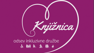 Knjižnica odsev inkluzivne družbe