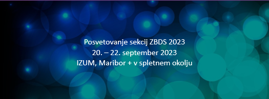Posvetovanje sekcij ZBDS 2023, 20. – 22. september 2023, IZUM, Maribor + v spletnem okolju