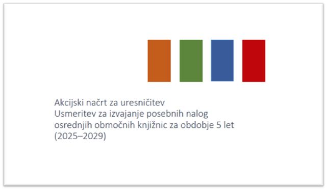 Akcijski načrt za uresničitev Usmeritev za izvajanje posebnih nalog osrednjih območnih knjižnic za obdobje 5 let (2025–2029) - naslovna slika