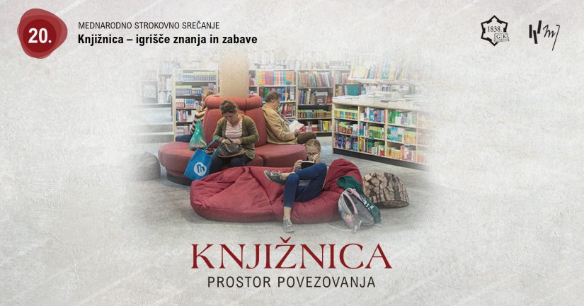 20. Mednarodno strokovno srečanje Knjižnica - igrišče znanja in zabave. Knjižnica prostor povezovanja 2025