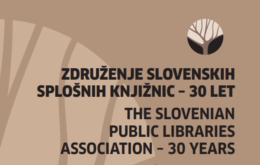 Združenje slovenskih splošnih knjižnic - 30 let; The slovenian public libraries association - 30 years