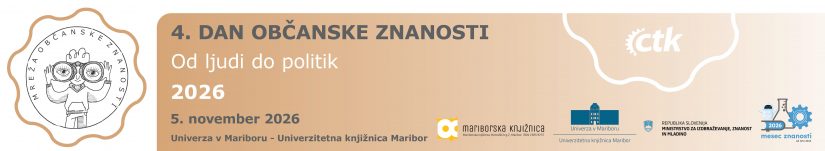 4. dan občanske znanosti Od ljudi do politik 2026; 5. november 2026, Univerzitetna knjižnica Maribor